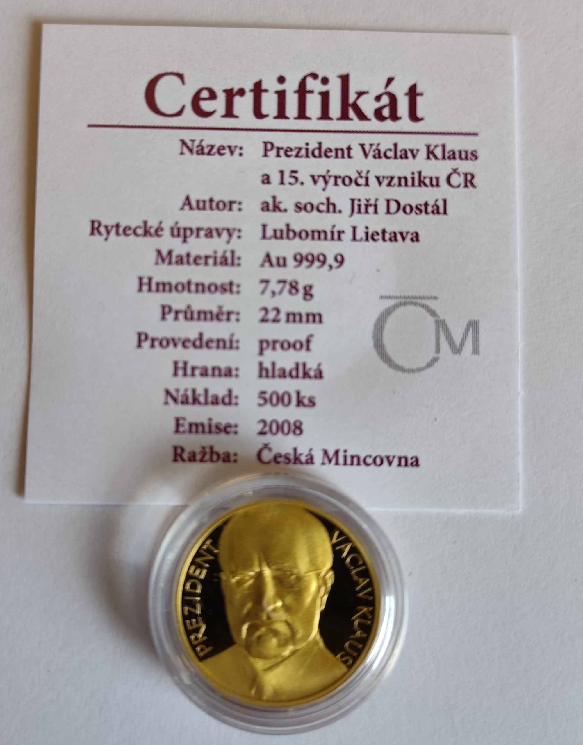 Zlatá medaile 1/4 Oz Prezident Václav Klaus a 15. výročí vzniku ČR 2008 Proof